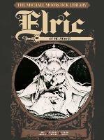 The Michael Moorcock Library Vol.1: Elric of Melnibone - Michael Moorcock,Roy Thomas,Michael T. Gilbert - cover