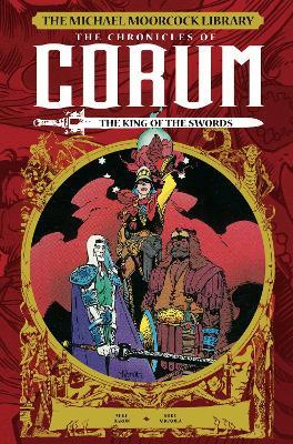 The Michael Moorcock Library: The Chronicles of Corum Volume 3 - The King of Swords - Mike Baron,Mark Shawnblum - cover