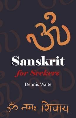Sanskrit for Seekers - Dennis Waite - cover