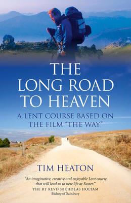 Long Road to Heaven, The – A Lent Course Based on the Film - Tim Heaton - cover