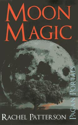 Pagan Portals – Moon Magic - Rachel Patterson - cover