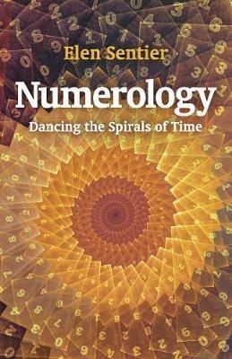 Numerology - dancing the spirals of time - Elen Sentier - cover