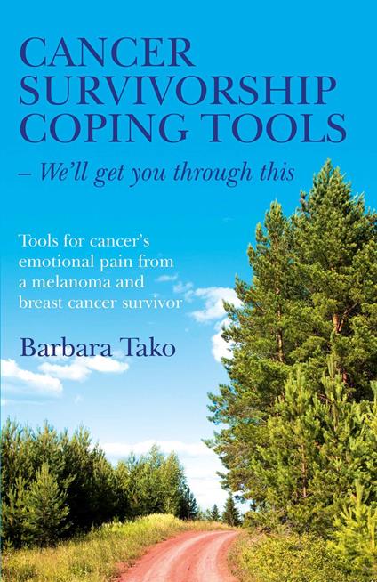 Cancer Survivorship Coping Tools - We'll Get you Through This