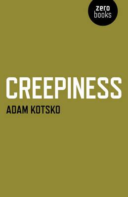 Creepiness - Adam Kotsko - cover