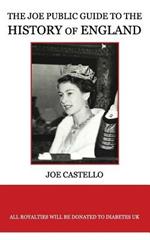 The Joe Public Guide to the History of England