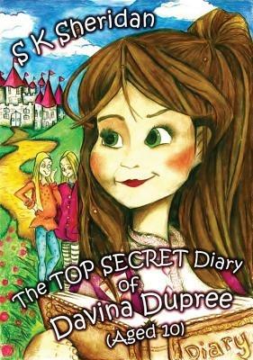 Top Secret Diary of Davinia Dupree - S. K. Sheridan - cover
