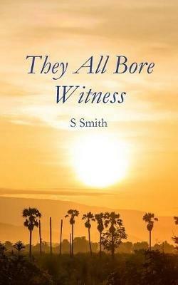 They All Bore Witness - Sheila Smith - cover