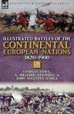 Illustrated Battles of the Continental European Nations 1820-1900: Volume 2