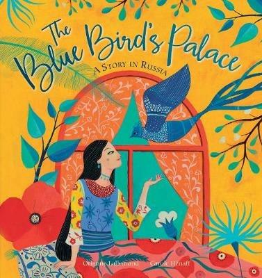 The Blue Bird's Palace - Orianne Lallemand - cover