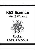 KS2 Science Year 3 Workout: Rocks, Fossils & Soils - CGP Books - cover