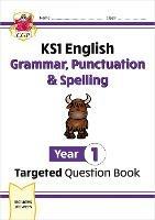 KS1 English Year 1 Grammar, Punctuation & Spelling Targeted Question Book (with Answers) - CGP Books - cover
