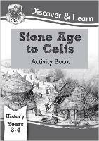 KS2 History Discover & Learn: Stone Age to Celts Activity Book (Years 3 & 4) - CGP Books - cover