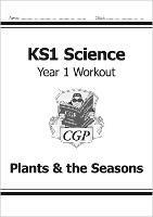KS1 Science Year 1 Workout: Plants & the Seasons - CGP Books - cover