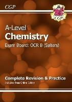 A-Level Chemistry: OCR B Year 1 & 2 Complete Revision & Practice with Online Edition - CGP Books - cover