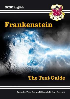 GCSE English Text Guide - Frankenstein includes Online Edition & Quizzes - CGP Books - cover