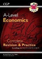A-Level Economics: Year 1 & 2 Complete Revision & Practice (with Online Edition) - CGP Books - cover