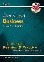 AS and A-Level Business: AQA Complete Revision & Practice (with Online Edition) - CGP Books - cover