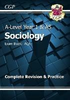 A-Level Sociology: AQA Year 1 & AS Complete Revision & Practice - CGP Books - cover