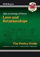 GCSE English AQA Poetry Guide - Love & Relationships Anthology inc. Online Edn, Audio & Quizzes - CGP Books - cover