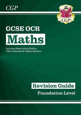 GCSE Maths OCR Revision Guide: Foundation inc Online Edition, Videos & Quizzes - CGP Books - cover
