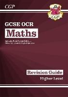 GCSE Maths OCR Revision Guide: Higher inc Online Edition, Videos & Quizzes - Richard Parsons - cover