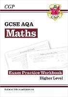 GCSE Maths AQA Exam Practice Workbook: Higher - includes Video Solutions and Answers - CGP Books - cover