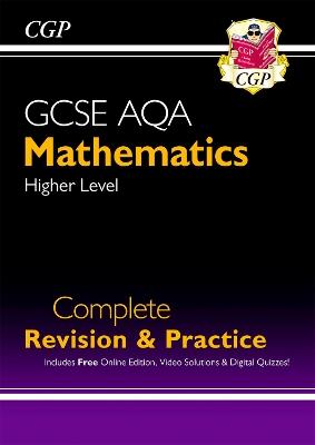GCSE Maths AQA Complete Revision & Practice: Higher inc Online Ed, Videos & Quizzes - CGP Books - cover