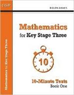 Mathematics for KS3: 10-Minute Tests - Book 1 (including Answers)