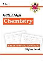 GCSE Chemistry AQA Exam Practice Workbook - Higher (answers sold separately) - CGP Books - cover