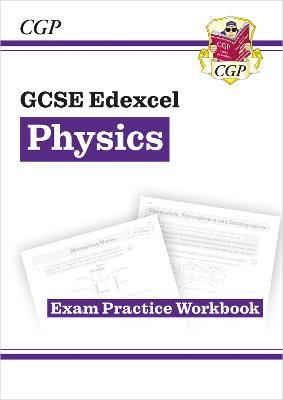 New GCSE Physics Edexcel Exam Practice Workbook (answers sold separately) - CGP Books - cover