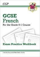 GCSE French Exam Practice Workbook (includes Answers & Free Online Audio)