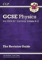 GCSE Physics: OCR 21st Century Revision Guide (with Online Edition) - CGP Books - cover