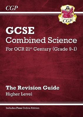 GCSE Combined Science: OCR 21st Century Revision Guide - Higher (with Online Edition) - CGP Books - cover
