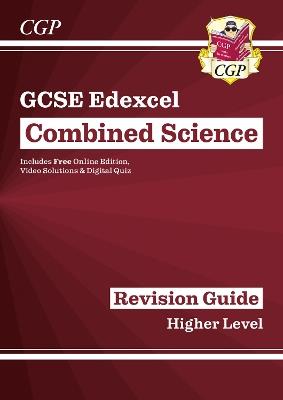 GCSE Combined Science Edexcel Revision Guide - Higher includes Online Edition, Videos & Quizzes - CGP Books - cover