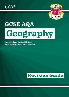 New GCSE Geography AQA Revision Guide includes Online Edition, Videos & Quizzes - CGP Books - cover