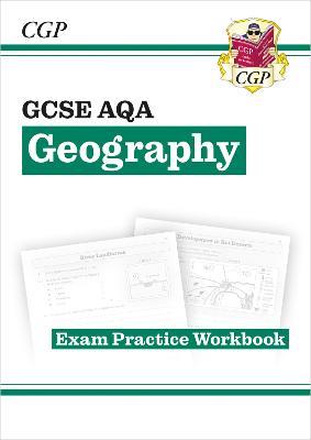 GCSE Geography AQA Exam Practice Workbook (answers sold separately) - CGP Books - cover
