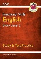Functional Skills English Entry Level 3 - Study & Test Practice - CGP Books - cover