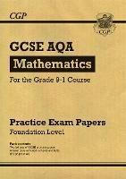 GCSE Maths AQA Practice Papers: Foundation - CGP Books - cover