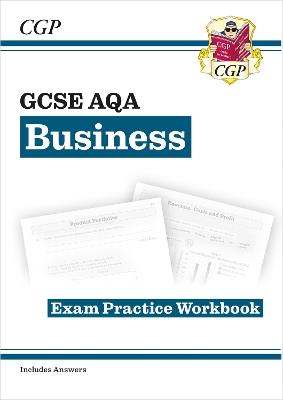 GCSE Business AQA Exam Practice Workbook (includes Answers) - CGP Books - cover