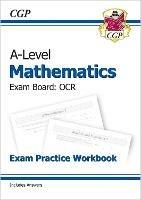 A-Level Maths OCR Exam Practice Workbook (includes Answers) - CGP Books - cover