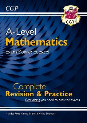 A-Level Maths Edexcel Complete Revision & Practice (with Online Edition & Video Solutions) - CGP Books - cover