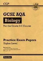 GCSE Biology AQA Practice Papers: Higher Pack 1 - CGP Books - cover