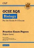 GCSE Biology AQA Practice Papers: Higher Pack 2 - CGP Books - cover