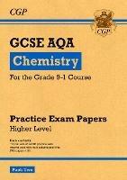 GCSE Chemistry AQA Practice Papers: Higher Pack 2 - CGP Books - cover