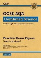 GCSE Combined Science AQA Practice Papers: Foundation Pack 2 - CGP Books - cover