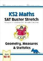 KS2 Maths SAT Buster Stretch: Geometry, Measures & Statistics (for the 2023 tests) - CGP Books - cover