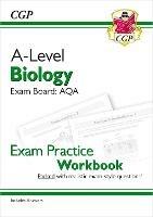 A-Level Biology: AQA Year 1 & 2 Exam Practice Workbook - includes Answers - CGP Books - cover