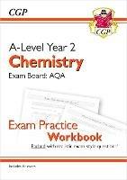 A-Level Chemistry: AQA Year 2 Exam Practice Workbook - includes Answers