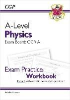 A-Level Physics: OCR A Year 1 & 2 Exam Practice Workbook - includes Answers - CGP Books - cover