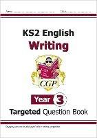 KS2 English Year 3 Writing Targeted Question Book - CGP Books - cover